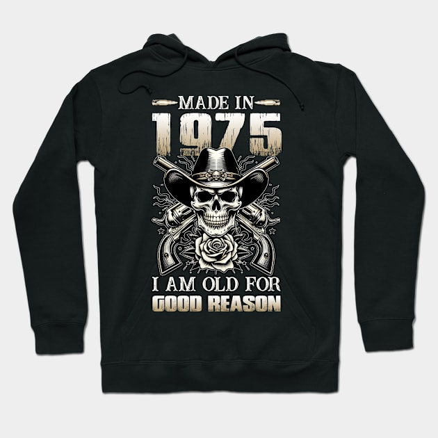 Made In 1975 I'm Old For Good Reason Hoodie by D'porter